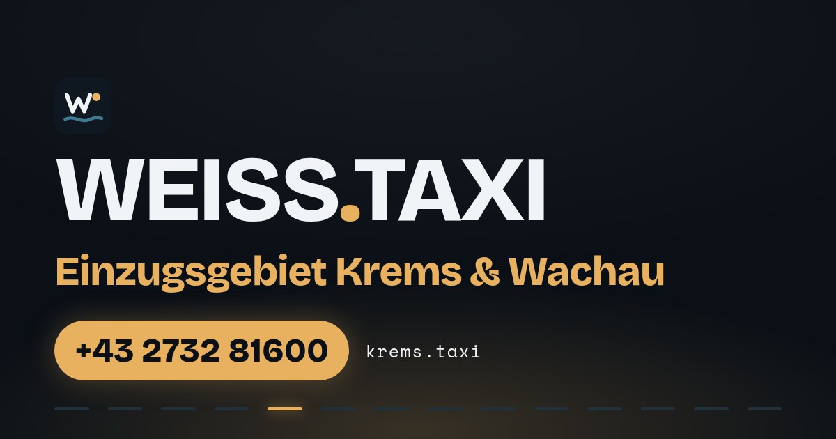 Einzugsgebiet Krems & Wachau — WEISS.TAXI, Taxi in Krems an der Donau und der Wachau, Telefon +43 2732 81600