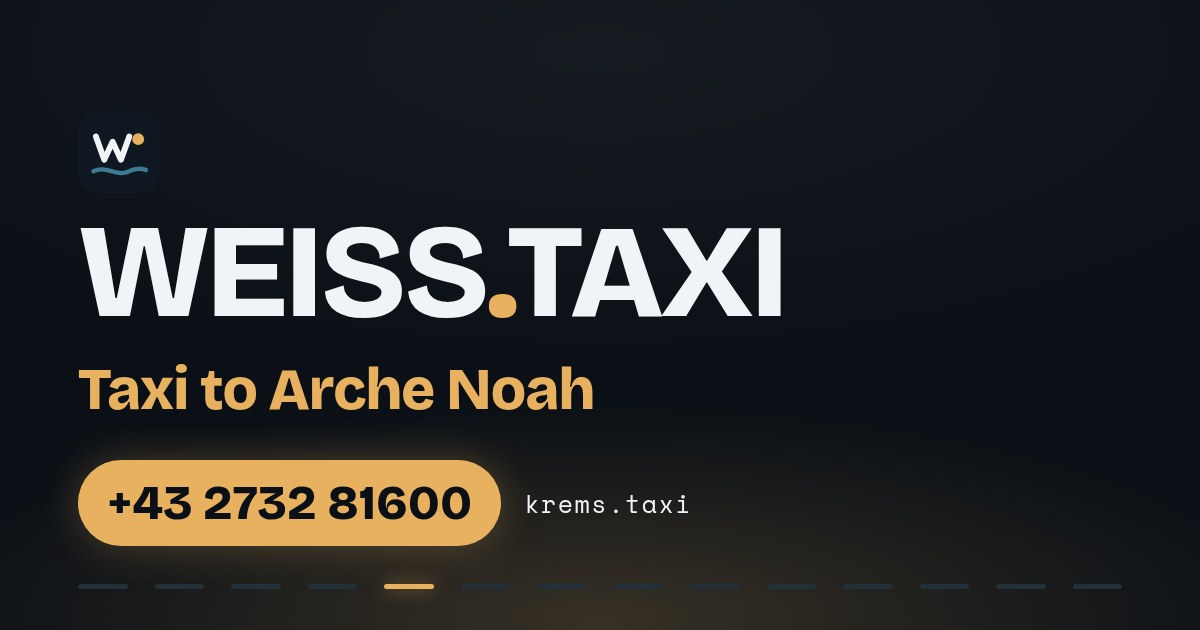 Taxi to Arche Noah — WEISS.TAXI, taxi in Krems an der Donau and the Wachau valley, Austria, phone +43 2732 81600