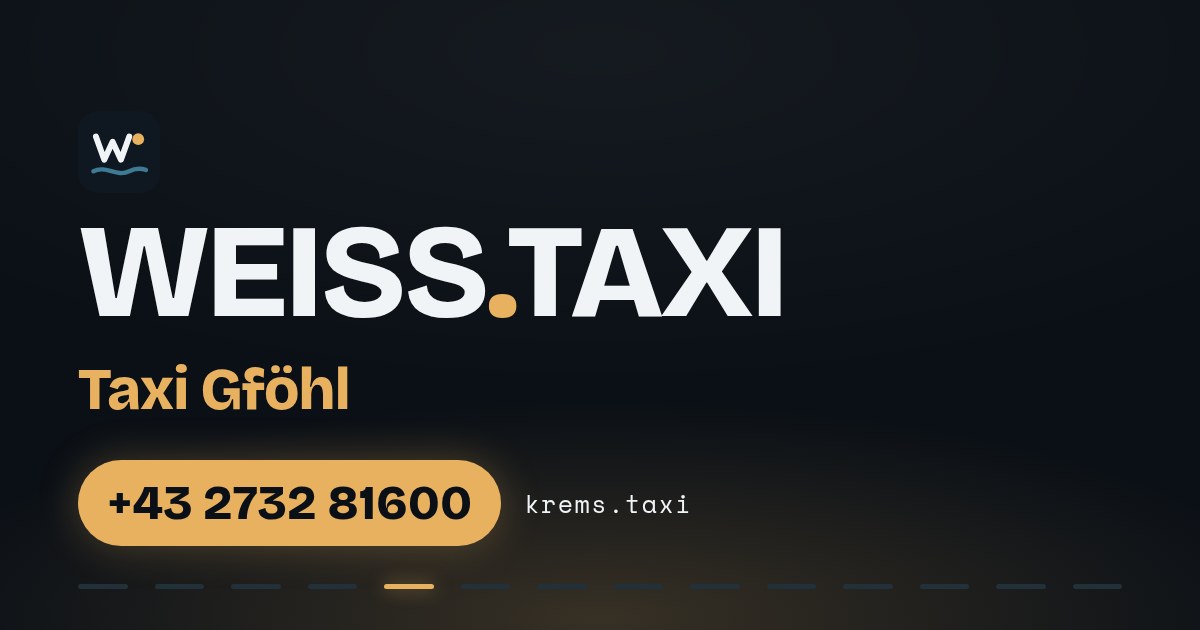 Taxi Gföhl — WEISS.TAXI, Taxi in Krems an der Donau und der Wachau, Telefon +43 2732 81600