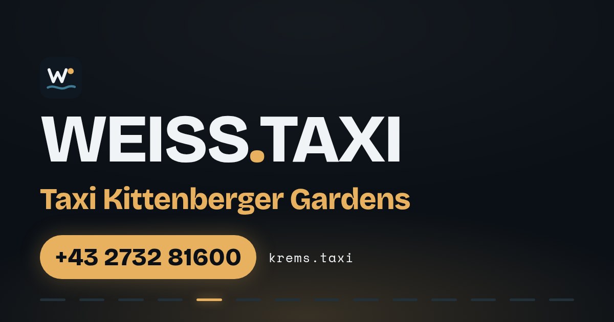 Taxi Kittenberger Gardens — WEISS.TAXI, taxi in Krems an der Donau and the Wachau valley, Austria, phone +43 2732 81600
