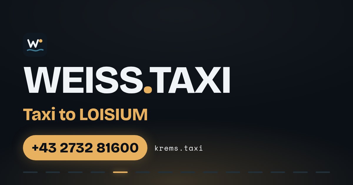 Taxi to LOISIUM — WEISS.TAXI, taxi in Krems an der Donau and the Wachau valley, Austria, phone +43 2732 81600
