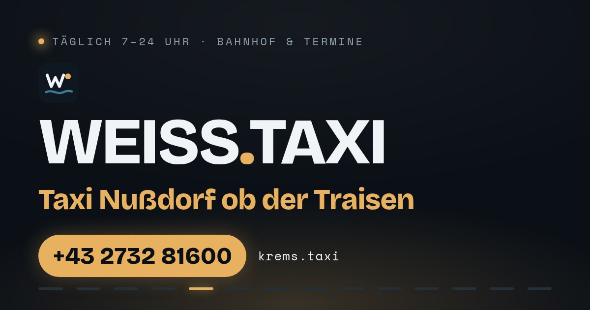 Taxi Nußdorf ob der Traisen — WEISS.TAXI, Taxi in Krems an der Donau und der Wachau, täglich 7 bis 24 Uhr, Telefon +43 2732 81600