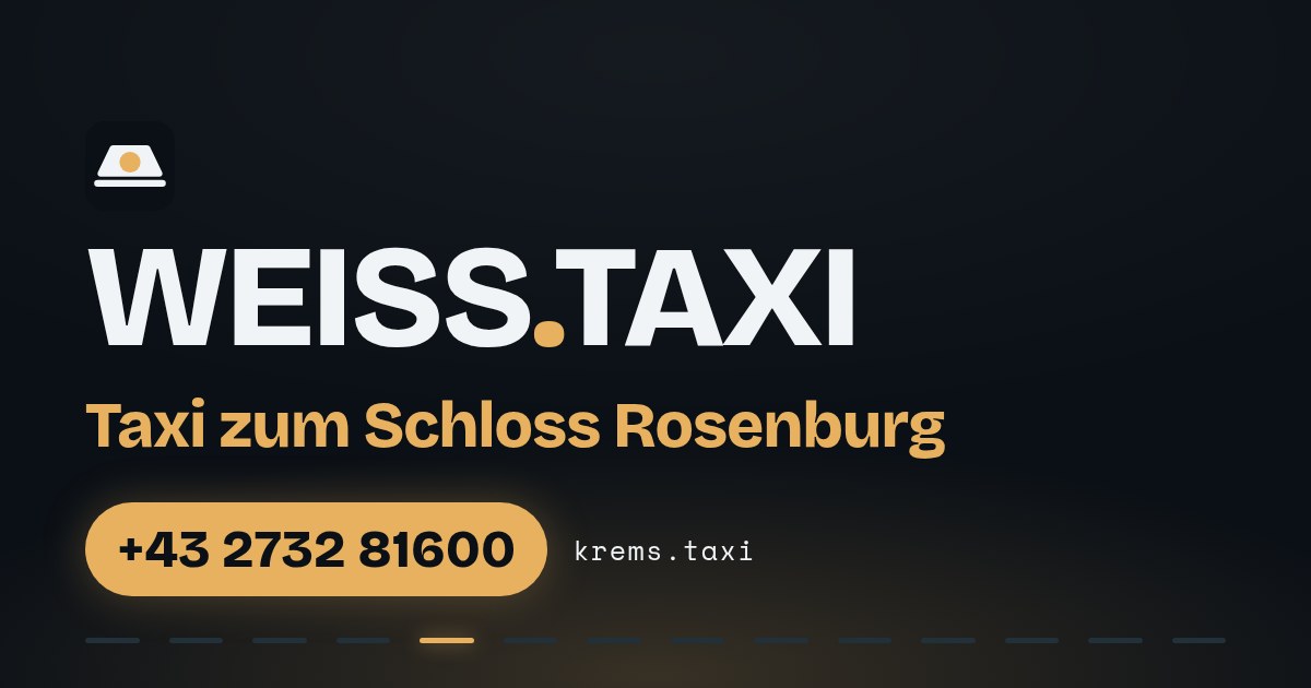 Taxi zum Schloss Rosenburg — WEISS.TAXI, Taxi in Krems an der Donau und der Wachau, Telefon +43 2732 81600