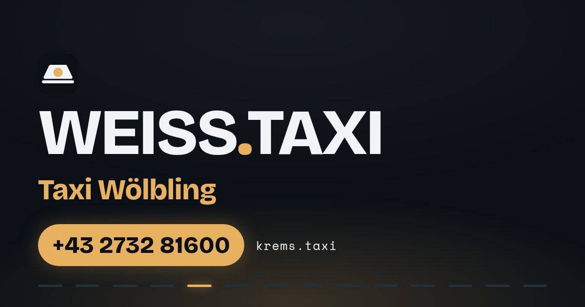 Taxi Wölbling — WEISS.TAXI, taxi in Krems an der Donau and the Wachau valley, Austria, phone +43 2732 81600