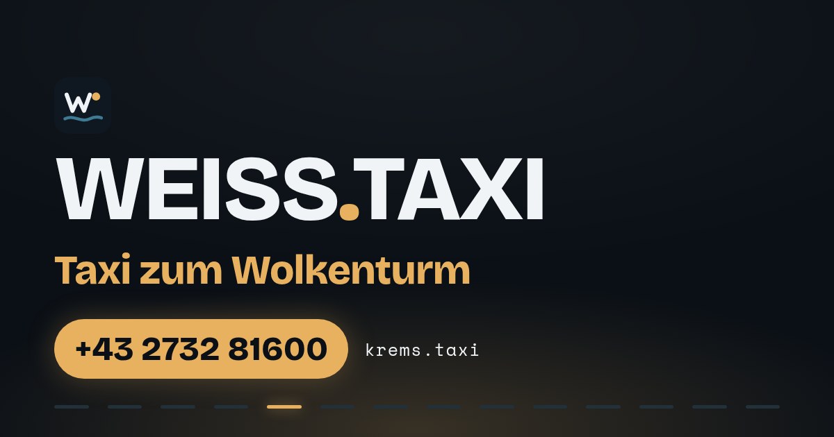 Taxi zum Wolkenturm — WEISS.TAXI, Taxi in Krems an der Donau und der Wachau, Telefon +43 2732 81600